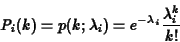 \begin{eqnarray*}P_i(k) = p(k;\lambda_i) = e^{-\lambda_i} \frac{\lambda_i^k}{k!}
\end{eqnarray*}