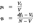 \begin{eqnarray*}p_i &=& \frac{V_i}{V} \\
q_i &=& \frac{df_i-V_i}{N-V}\\
\end{eqnarray*}